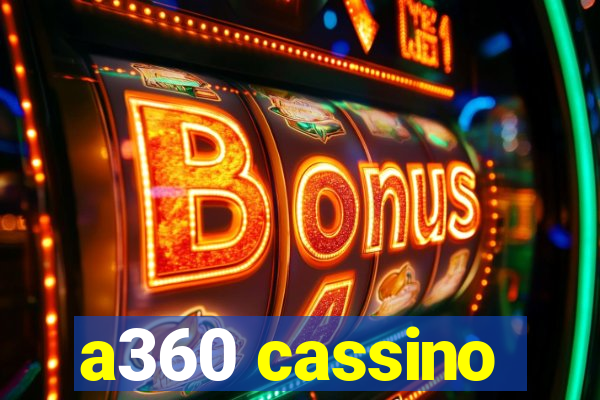 a360 cassino